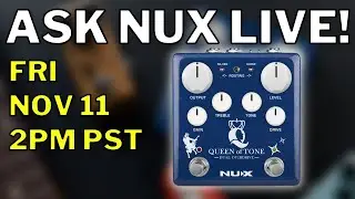 ASK NUX | Queen Of Tone Edge Delay and More Livestream!