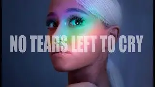 Ariana Grande - No Tears Left To Cry (Lyrics)