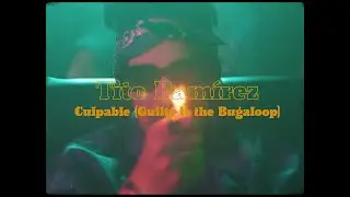 Tito Ramírez - Culpable (Guilty was the bugaloop)