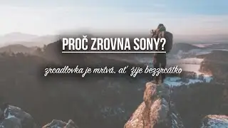 Proč zrovna Sony [4K]