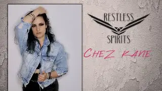CHEZ KANE on the upcoming RESTLESS SPIRITS new Album!