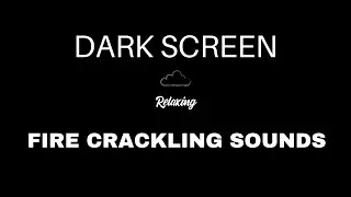 Fire Crackling Sounds | BLACK SCREEN | Fireplace Fire Noise
