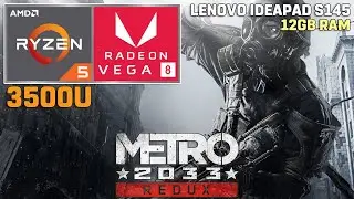 Metro 2033 Redux - Ryzen 5 3500U + VEGA 8 - 35W TDP