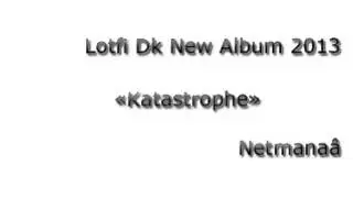 Lotfi Double Kanon Netmana 2013  . 