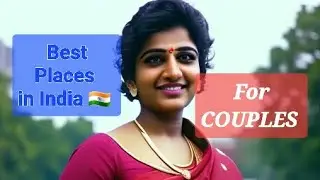 Best Places In India 🇮🇳  for couples