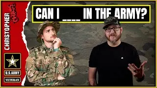 Ask an Army Vet - Can I do this in the Army?