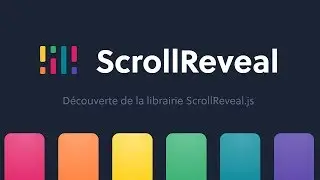 Animations au scroll avec la librairie ScrollReveal.js