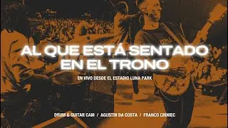 Al Que Está Sentado en El Trono - TTL | Drum & Guitar Cam | Franco Chiniec | Agustin Da Costa