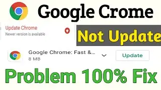 google chrome not updating in play store fix 100%