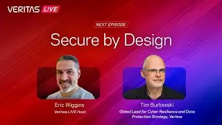 Veritas L!VE: Secure by Design