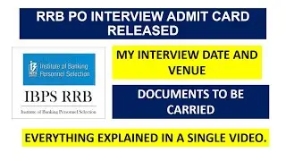 RRB PO INTERVIEW ADMIT CARD | MY VENUE AND DATE OF INTERVIEW | DOCUMENTS TO BE CARRIED