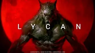 Darksynth / Cyberpunk / Dark Electro Mix 'LYCAN'