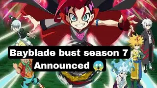 Bayblade burst season 7 has Announced! | Bayblade bust new season release date, story and more...