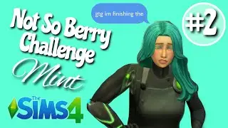 The Sims 4 But We Meet The End | Not So Berry Challenge Mint #2