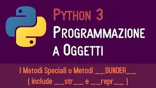 06. I METODI SPECIALI - PROGRAMMAZIONE A OGGETTI IN PYTHON - ITALIANO (PROGRAMMARE IN PYTHON)