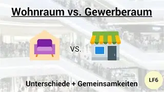 Wohnraum vs. Gewerberaum, Unterschiede & Gemeinsamkeiten
