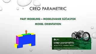 Creo 5 Modelovanie Orientácia modelu