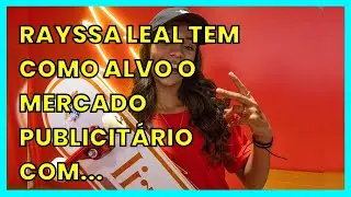 RAYSSA LEAL TEM COMO ALVO O MERCADO PUBLICITÁRIO COM A LOUIS VUITTON E FICA FELIZ NO...