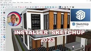 SketchUp | Pro | (2023-2024) Guide d'Installation Complet
