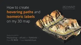 How to create hovering paths and isometric labels on my 3D map - Photoshop Plugin ATLAS + TERRAIN