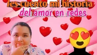 les cuento mi historia de  🥰 amor *somos amigos*@DIENTITO_GAMER