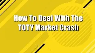FIFA 17 - How To Prepare For The TOTY Market Crash!