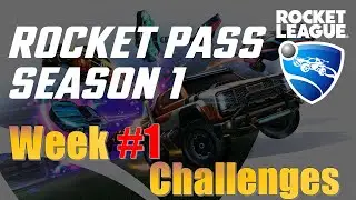 Week 1 Challenges for Rocket Pass Season 1 in Rocket League