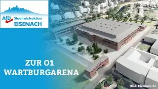 O1 Wartburgarena Eisenach - Stellungnahme der AfD-Stadtratsfraktion