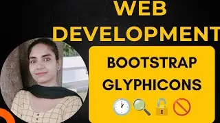 Bootstrap 3 Glyphicons /  Lecture 9