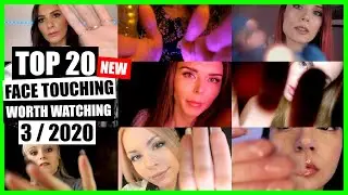 ASMR / FACE TOUCHING (Face Exam, Face Brushing, Personal Attention) / TOP 20 / 3/2020 / ASMR Charts
