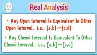 Any Open Interval Is Equivalent To Other Open Interval | (a,b)~(c,d) | Real Analysis | Set Theory