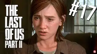 THE LAST OF US PART 2 - #17 : CONFRONTO, CONSEQUÊNCIAS e DECISÕES | Em Português ( PS4 Pro em 4k)
