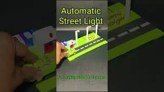 Automatic street light science project working model 