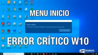 Solución error crítico menú inicio | Windows 10