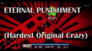 Eternal Punishment (Hardest Original Crazy!) | Roblox FE2: Community Maps