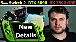 8nm Nintendo Switch 2 Update, Nvidia RTX 5090 Release, RX 7900 GRE, i9-14900KS | February Loose Ends