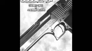 Andres Blows & Camilo Diaz - Buddies (Original Mix) [Bullet Proof Records]