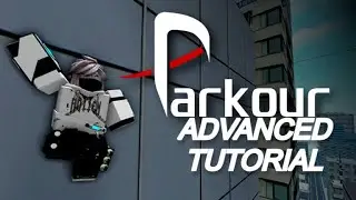 Parkour Advanced Tutorial |ROBLOX|