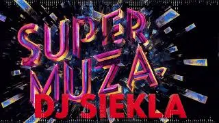 Dj siekla - Super Polska Muzyka , Muza Do Auta 2025