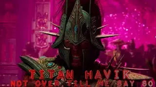 Titan Havik Tribute