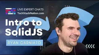 Preview: Hello World Demo of SolidJS w/ Ryan Carniato | Chat Live w/ Experts @ TechStackNation.com 🤩