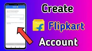 how to create flipkart account 2021 || Create flipkart account