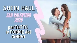 SHEIN Valentine's Day 2020 HAUL: 5 look per tutte le forme del corpo!