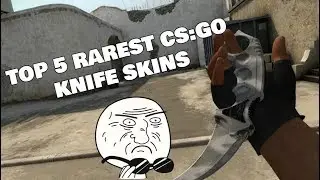 Top 5 Rarest Knife Skins! CS:GO