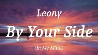 Leony - By Your Side (In My Mind), (lyrics)