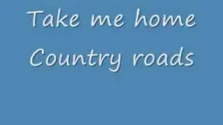 Buciu de Culu Film: John Denver - Take Me Home Country Roads (lyrics)