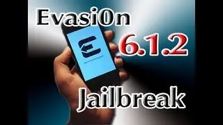 Evasion - How to Jailbreak iOS 6.1.2 Untethered - iPhone 5/4s/4/3gs | iPod 5/4 | iPad 4/3/mini