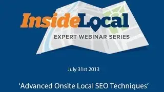 InsideLocal Webinar: 'Advanced Onsite Local SEO Techniques'