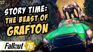 Story Time: The Beast of Grafton - Fallout 76