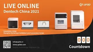 UP3D is Waiting For You in Dentech, Shanghai